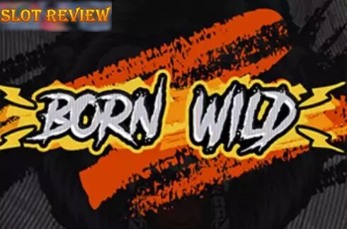 Born Wild Slot Review